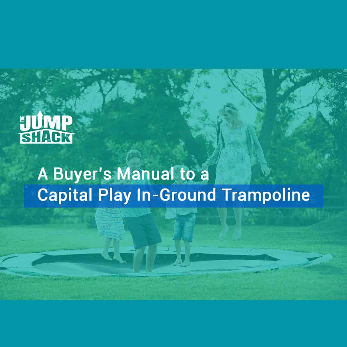 A Buyer's Manual To A Capital Play In-Ground Trampoline