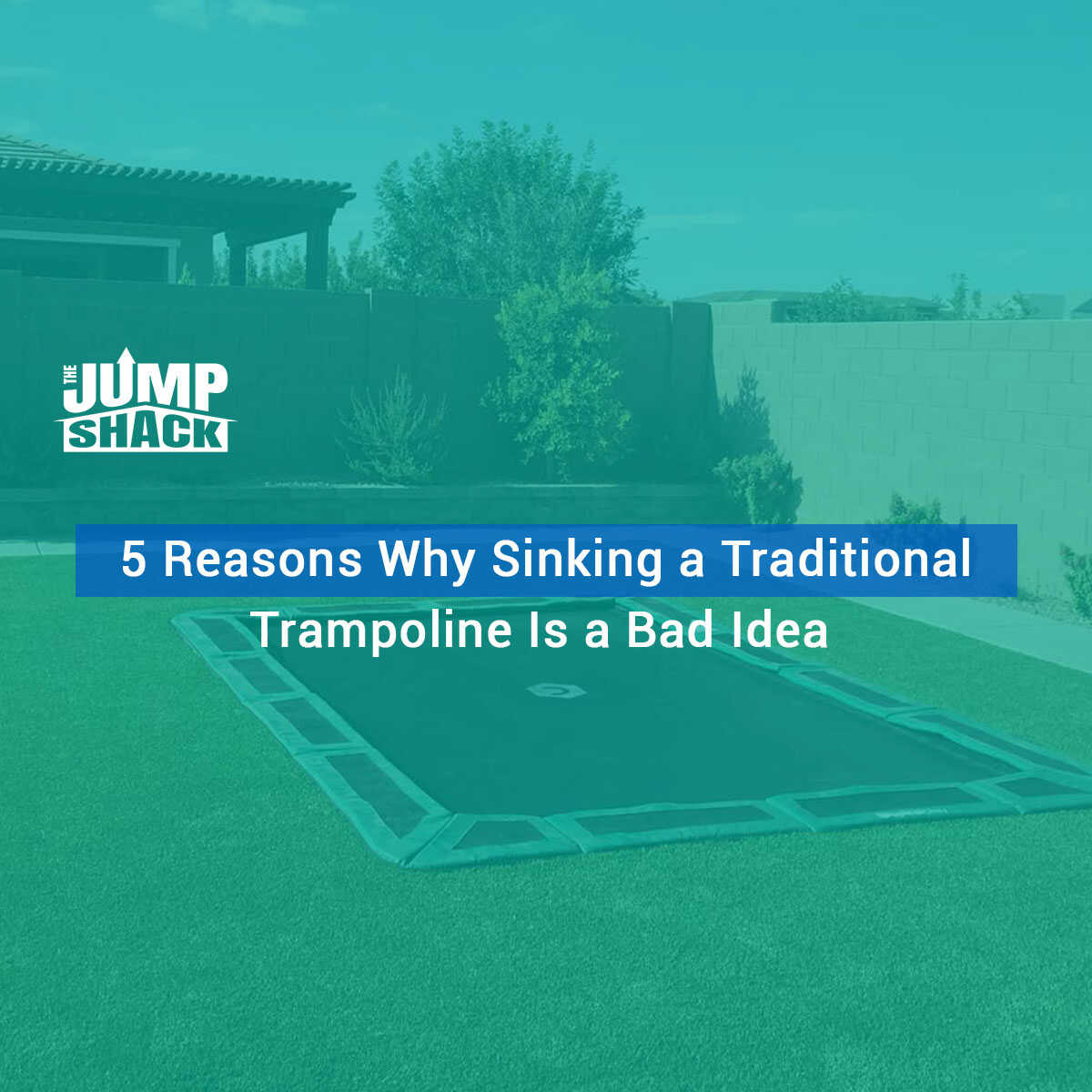 5 Reasons Why Sinking a Traditional Trampoline Is a Bad Idea