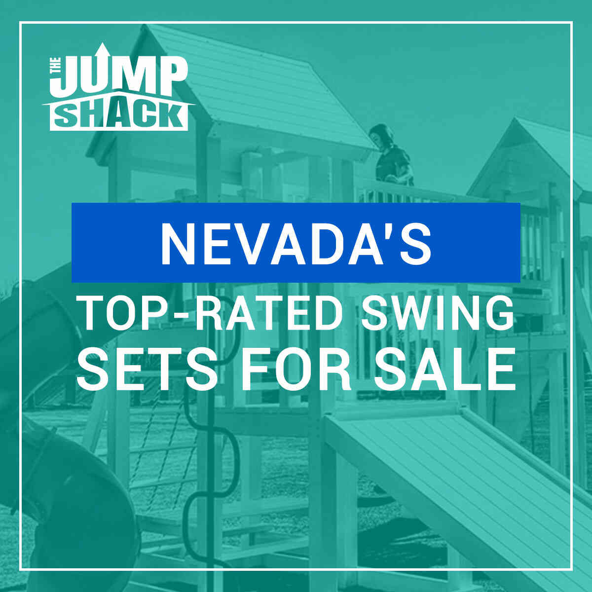 5Star Rated Nevada Swing Sets For Sale The Jump Shack